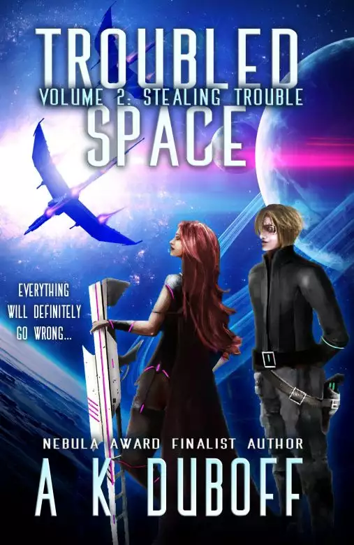 Troubled Space - Vol. 2 Stealing Trouble: A Comedic Space Opera Adventure